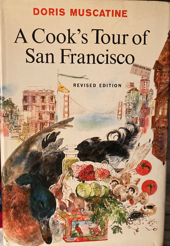 A Cook's Tour of San Francisco. By Doris Muscadine. (1969)