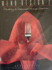 Menu Design 2: Marketing the Restaurant through Graphics. Ed. by Judi Radiche. (1987)