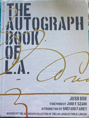 The Autograph Book of L.A. By Josh Kun. 2019