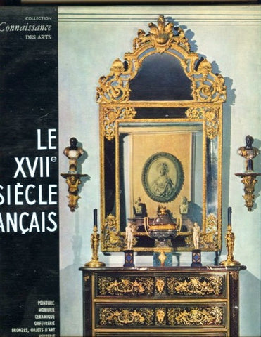 (Antiques)  Le XVII Siécle Français.  [1956].
