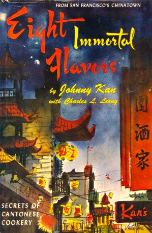 (Chinatown)  Eight Immortal Flavors.  By Johnny Kan.  [1963].