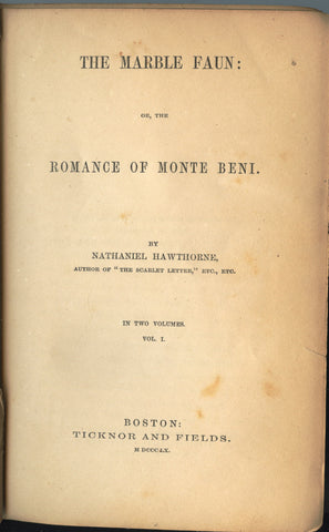 The Marble Faun: or, The Romance of Monte Beni.  By Nathaniel Hawthorne.  In Two Volumes.  [1860].