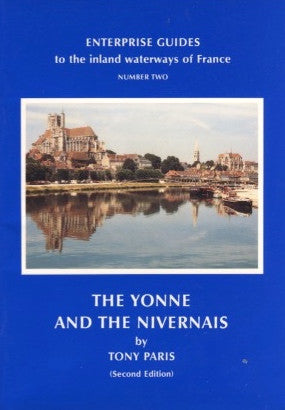 [Travel]  {Inland Waterways of France}  The Yonne and the Nivernais.  By Tony Paris.  [1991].