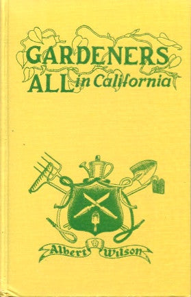 (Signed)  Gardeners All in California.  By Albert Wilson.  [1953].