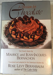 A Passion for Chocolate. By Maurice & Jean-Jacques Bernachon. [1989].