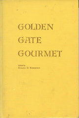 (Signed!)  (San Francisco)  Golden Gate Gourmet.  Edited by Roxana D. Robertson.  [1958].