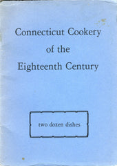 (Inscribed!)  (Connecticut)  Connecticut Cookery of the Eighteenth Century, Two Dozen Dishes.  By Marni Wood.  [1940's].