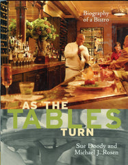 (Inscribed!)  {Lindy's}  As The Tables Turn, Biography of A Bistro.  By Sue Doody and Michael J. Rosen.  [2007].