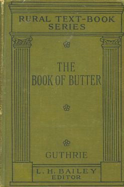 The Book of Butter.  By Edward S. Guthrie.  [1923].