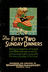 The Fifty-two Sunday Dinners.  Chicago: Woman's World Magazine Co., Inc., 1927. 