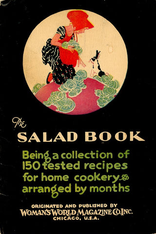 The Salad Book.  Chicago: Woman's World Magazine Co., Inc. [1929].
