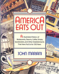 Inscribed) America Eats Out. By John Mariani. [1991].