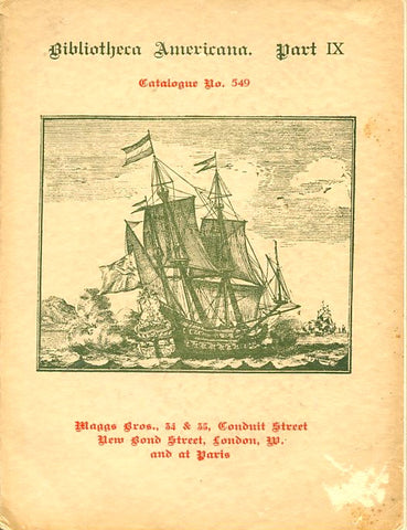 Maggs Bros. Ltd. Catalogue. Bibliotheca Americana. Part IX. No. 549. [1930].