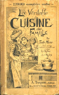La Véritable Cuisine de Famile.  Par Tante Marie.  [ca. 1920's.]