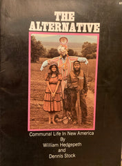 The Alternative. Communal Life in New America. By William Hedgepeth and David Stock. (1970)