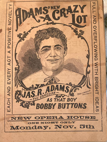 (Vaudeville) A Crazy Lot. Jas. R. Adams. The New Opera House, NY. 1894.