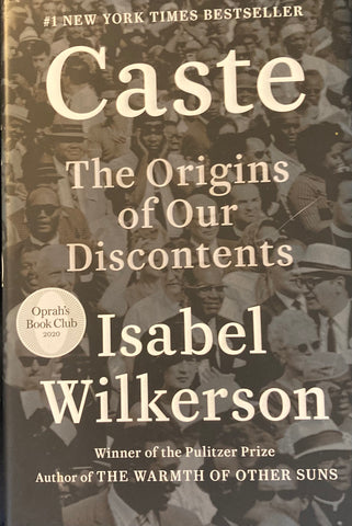 Caste. The Origins of Our Discontents. By Isabel Wilkerson. (2020)
