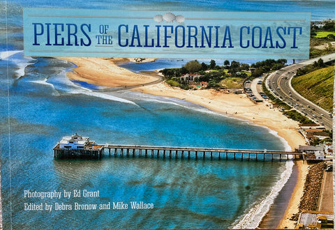 (Inscribed) Piers of the California Coast. By Ed Grant. (2014)