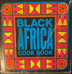Black Africa Cook Book. By Monica Bayley. Illust. by Alain Le Foll. (1971)