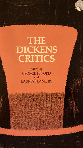 The Dickens Critics. Ed. by George H. Ford & Lauriat Lane Jr. (1966)