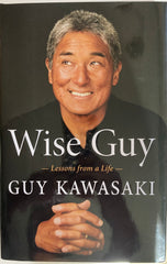 (New Condition) Wise Guy. Lessons from a Life. By Guy Kawasaki. (2019)