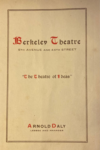 Berkeley Theatre, NY. "The Theatre of Ideas." First Nights, Programme for Season 1907-1908.