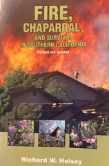 (Inscribed) Fire, Chaparral, and Survival in Southern California. By Richard W. Halsey.