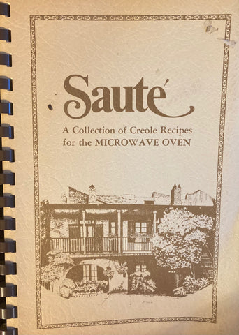 Saute. A collection of Creole recipes for the Microwave oven. By Jeanne H. Landry. (1982)