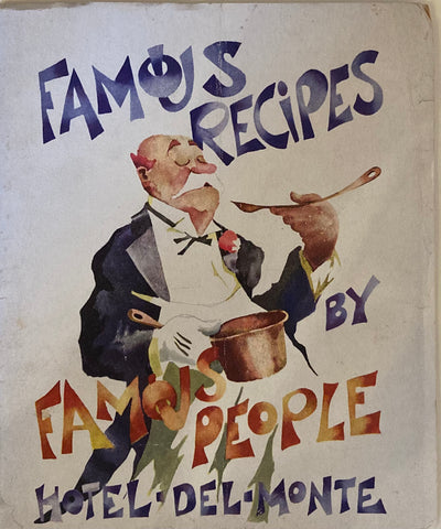 Famous Recipes by Famous People. Compiled by Herbert Cerwin, Illustrated by Paul Whitman. (1936)