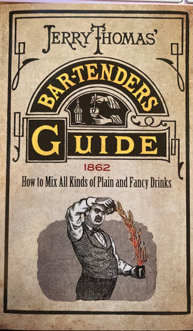 Jerry Thomas' Bartenders Guide. How to Mix All Kinds of Plain and Fancy Drinks. (2020)