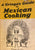 A Gringa's Guide to Mexican Cooking. By Selena Royle. (1973)