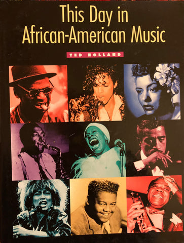This Day in African-American Music. By Ted Holland. (1993)