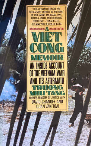 A Viet Cong Memoir. An inside account of the Vietnam War and its aftermath. By Truong Nhu Tang. (1986)