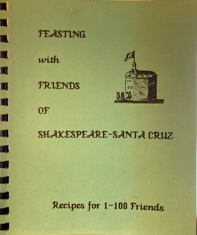 (Santa Cruz) Feasting with Friends at Shakespeare-Santa Cruz. (1985)