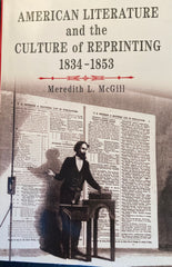 (Dickens) American Literature and the Culture of Reprinting 1834-1853. By Meredith L. McGill. (2003)