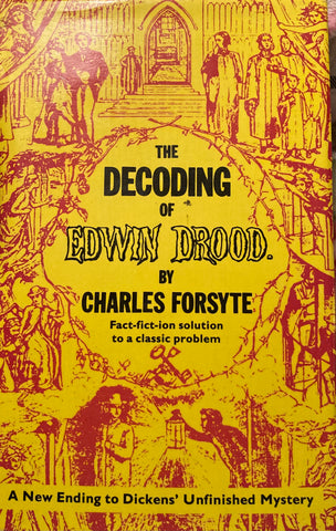 (Dickens) The Decoding of Edwin Drood. By Charles Forsyte. (1980)