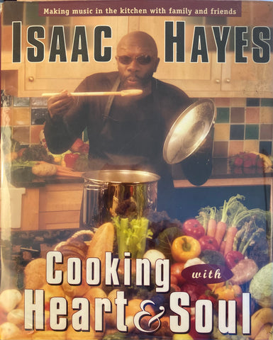 (Signed Bookplate) Cooking with Heart & Soul. By Isaac Hayes. (2000)