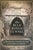 The Blue Ridge Tunnel. A Remarkable Engineering Feat in Antebellum Virginia. By Mary E. Lyons. (2014)