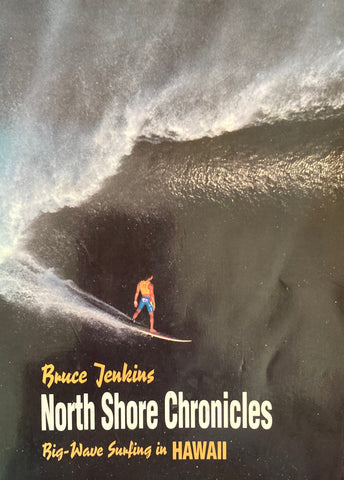 (Surfing) North Shore Chronicles. Big-Wave Surfing in Hawaii. By Bruce Jenkins. (1990)