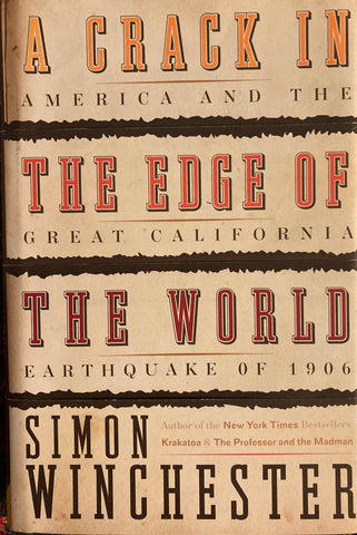 (San Francisco) A Crack in the Edge of the World. By Simon Winchester. (2005)
