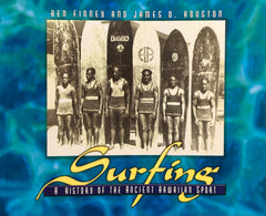 Surfing. A History of the Ancient Hawaiian Sport. By Ben Finney and James D. Houston. (1996)