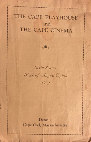 The Cape Playhouse and The Cape Cinema, Mass. "When Ladies Meet." August 8, 1932.