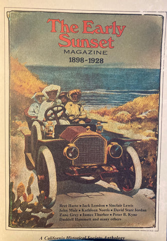 The Early Sunset Magazine. A California Historical Society Anthology. Ed. by Paul C. Johnson. (1973)