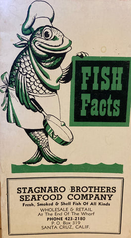 (Santa Cruz) Fish Facts. Stagnaro Brothers Seafood Company. (1967)