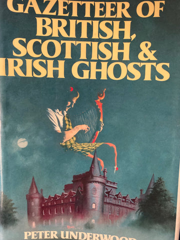 Gazetteer of British, Scottish & Irish Ghosts. (1973)