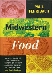 Midwestern Food. By Paul Fehribach. (2023)