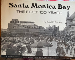 (Pacific Palisades) Santa Monica Bay: The First 100 Years. By Fred E. Basten. (1974)