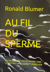 (Signed) (French Edition) Au Fil du Sperme. (Wiped. The Curious History of Toilet Paper.) By Ronald H. Blumer. (2026)