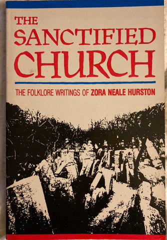 The Sanctified Church. The folklore writings of Zora Neale Hurston. (1981)