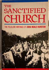 The Sanctified Church. The folklore writings of Zora Neale Hurston. (1981)